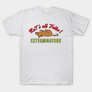 Rat's all Folks Exterminators T-Shirt